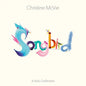 Songbird (A Solo Collection) [Vinyl LP]