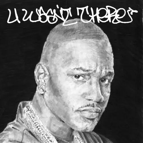 U Wasn't There [Explicit Vinyl]