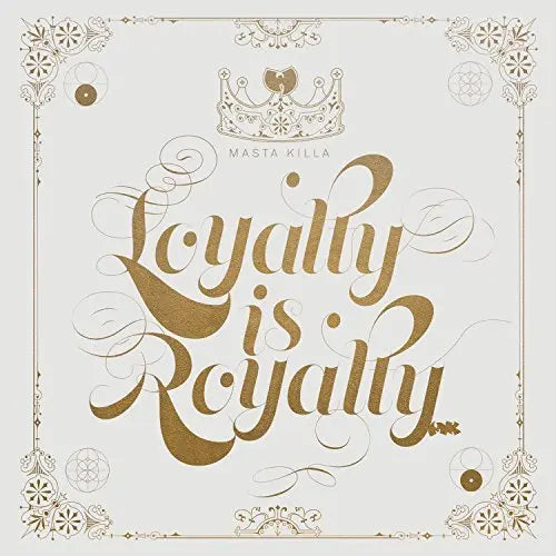 Loyalty Is Royalty [Vinyl 2LP]