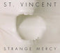 Strange Mercy [Vinyl]
