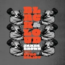 Black & Loud: James Brown Reimagined By Stro Elliot [Vinyl LP]