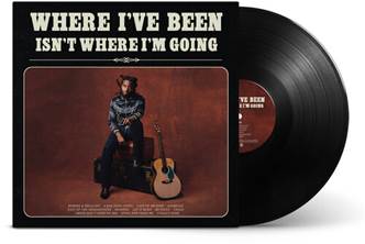 Where I've Been Isn't Where I'm Going [Explicit Vinyl]